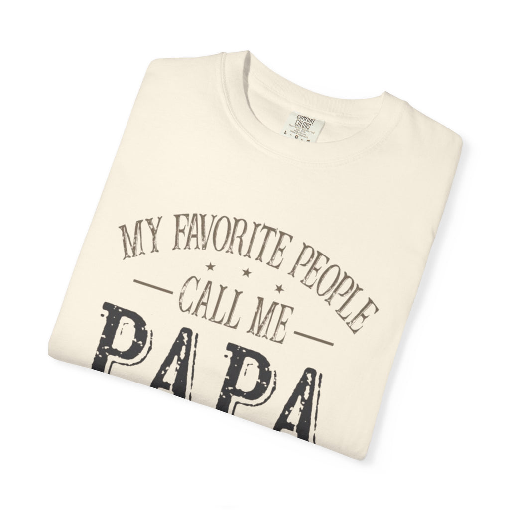 Papa T-Shirt – “My Favorite People Call Me Papa” Vintage Dad Tee