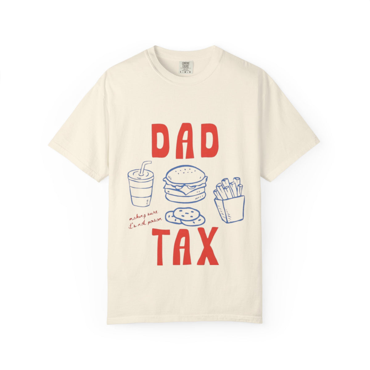 Dad Tax T-Shirt — Funny Father’s Day Tee with Burger, Fries & Drink Graphic