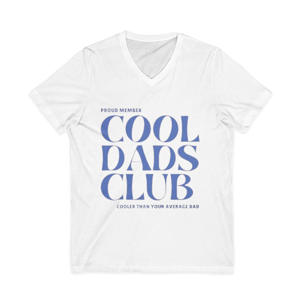 Cool Dads Club V-Neck Tee — Proud Member "Cooler Than Your Average Dad" Father's Day Shirt