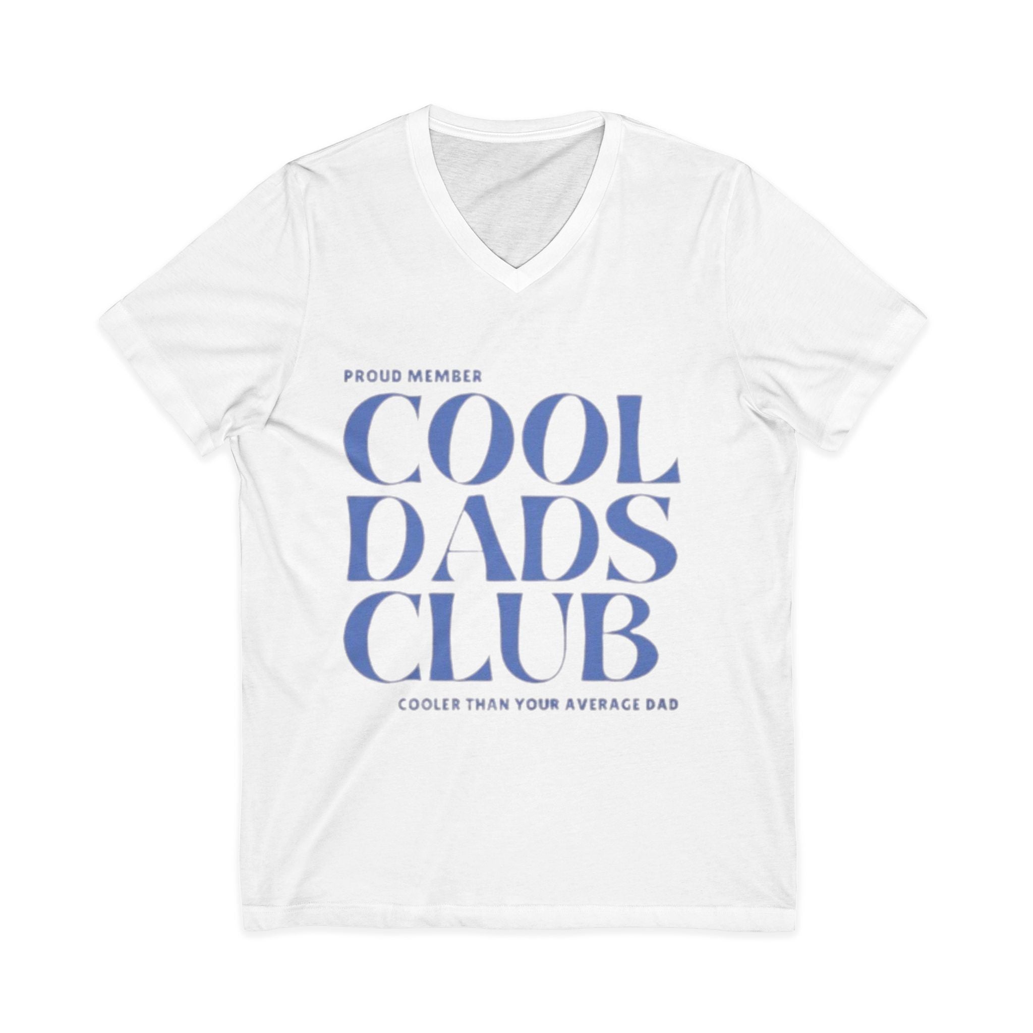 Cool Dads Club V-Neck Tee — Proud Member "Cooler Than Your Average Dad" Father's Day Shirt