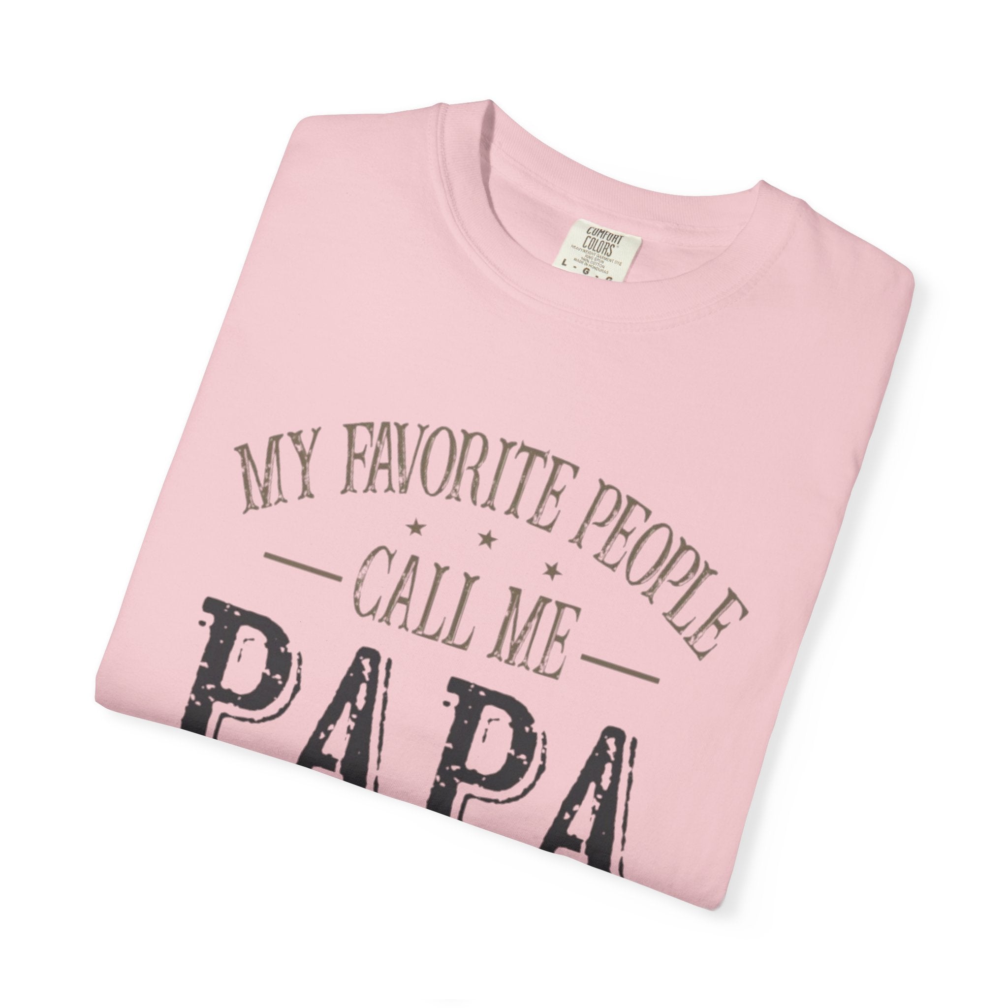 Papa T-Shirt – “My Favorite People Call Me Papa” Vintage Dad Tee