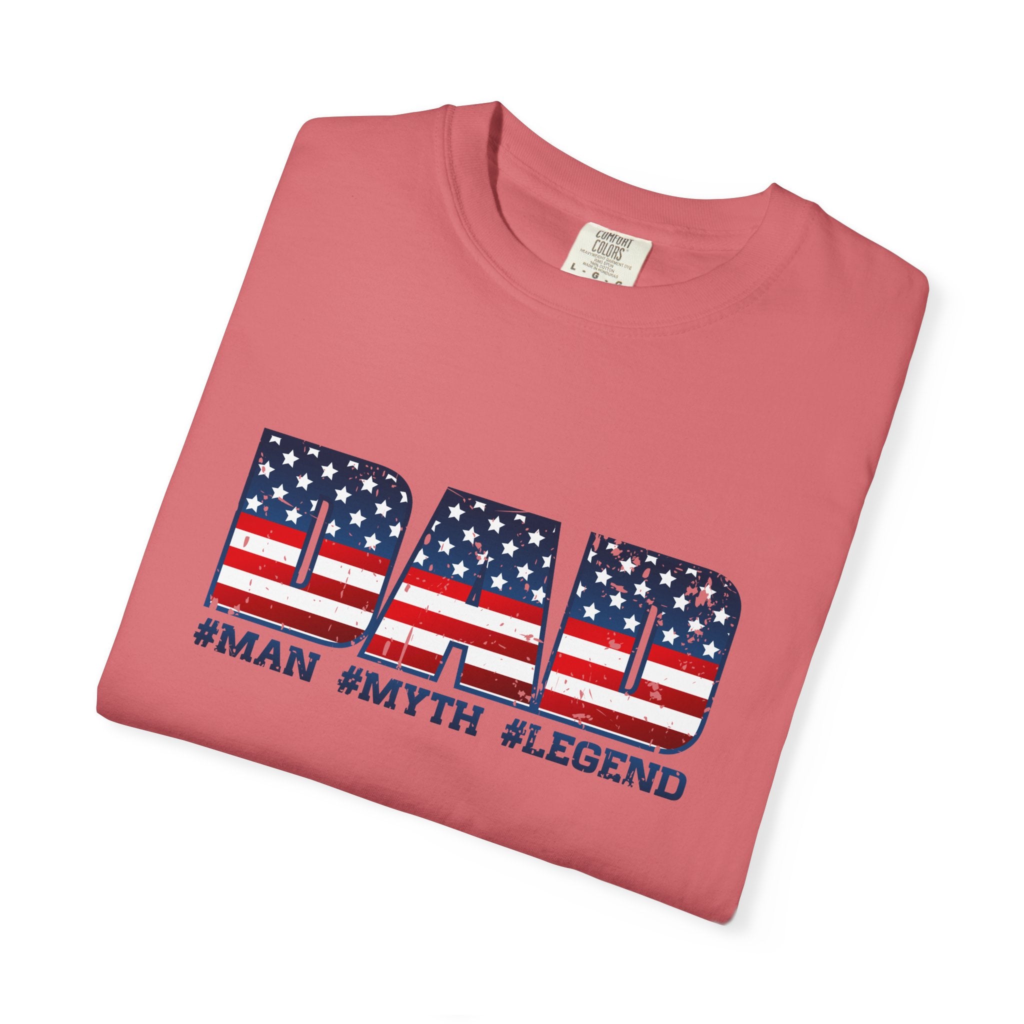 Dad Patriotic T-Shirt - "DAD" American Flag Design (#Man #Myth #Legend)