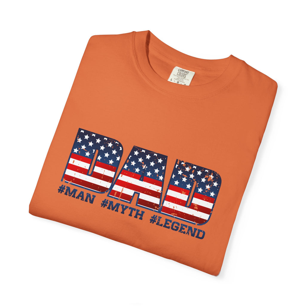 Dad Patriotic T-Shirt - "DAD" American Flag Design (#Man #Myth #Legend)