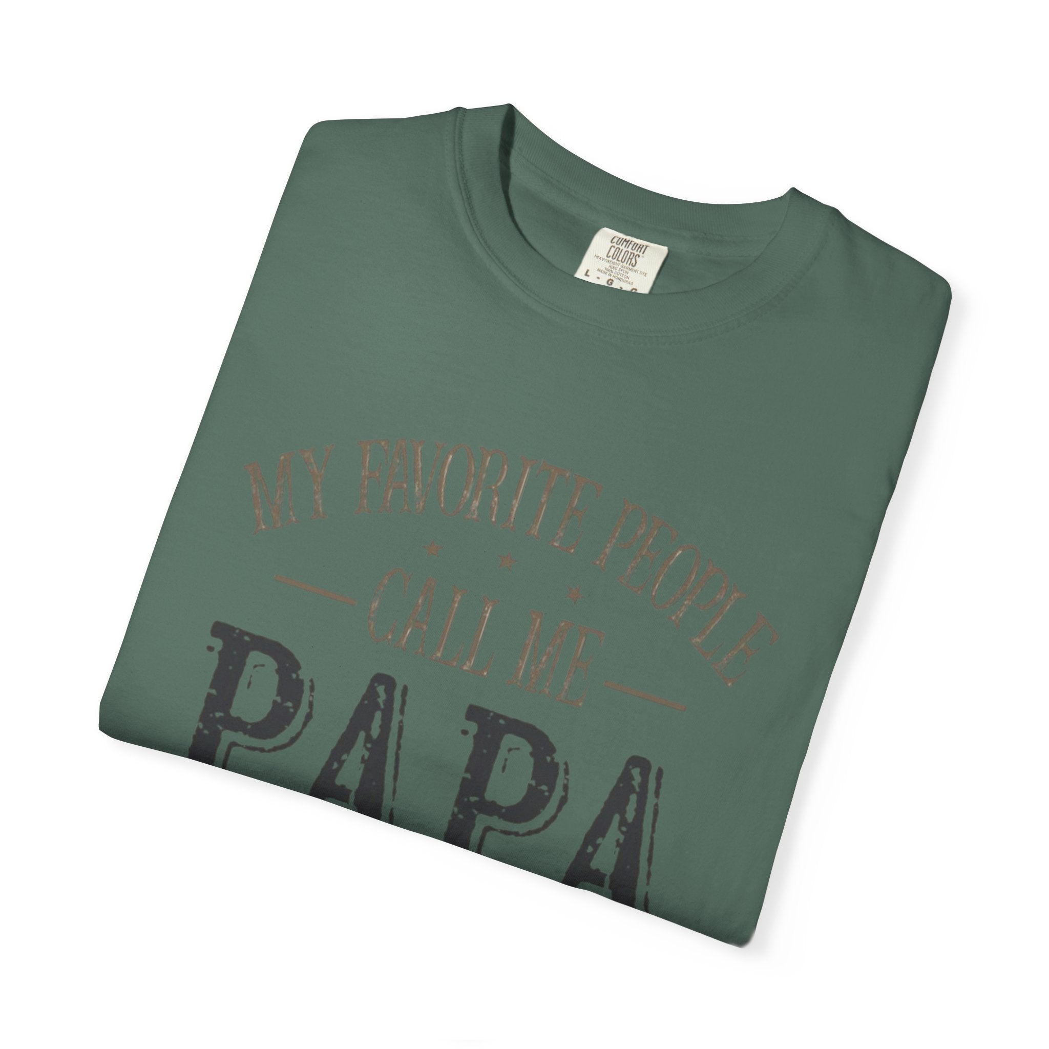 Papa T-Shirt – “My Favorite People Call Me Papa” Vintage Dad Tee