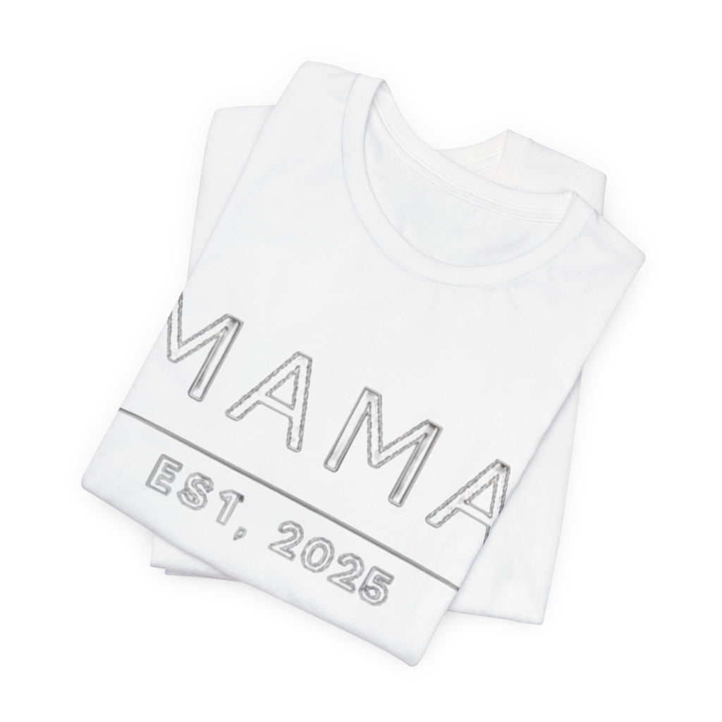Mama Est. 2025 T‑Shirt — New Mom Graphic Tee