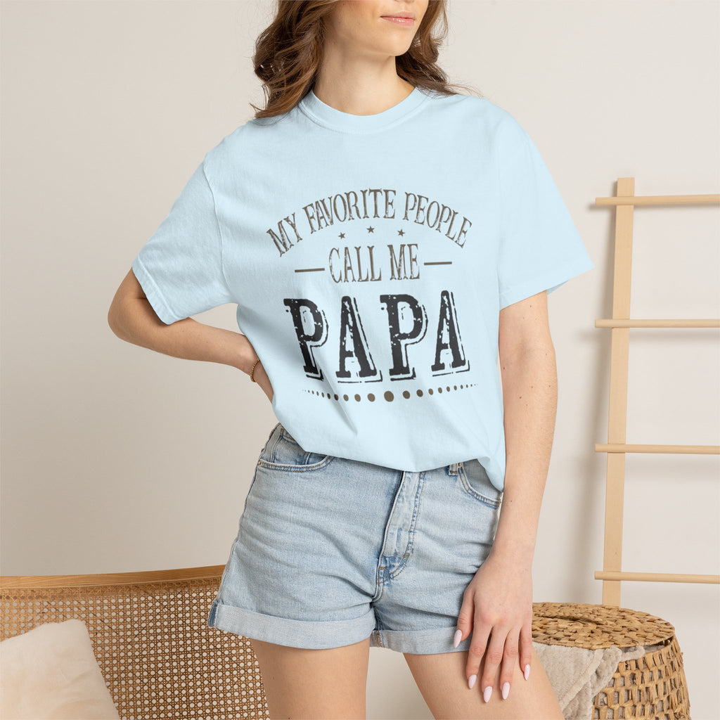 Papa T-Shirt – “My Favorite People Call Me Papa” Vintage Dad Tee