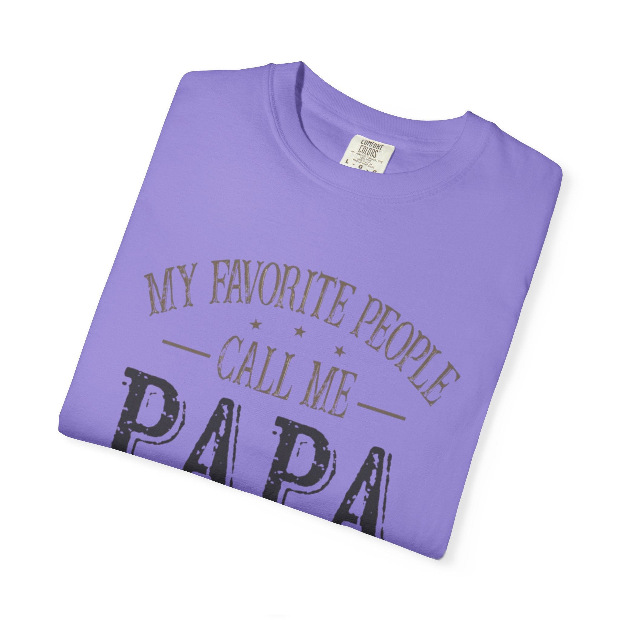 Papa T-Shirt – “My Favorite People Call Me Papa” Vintage Dad Tee