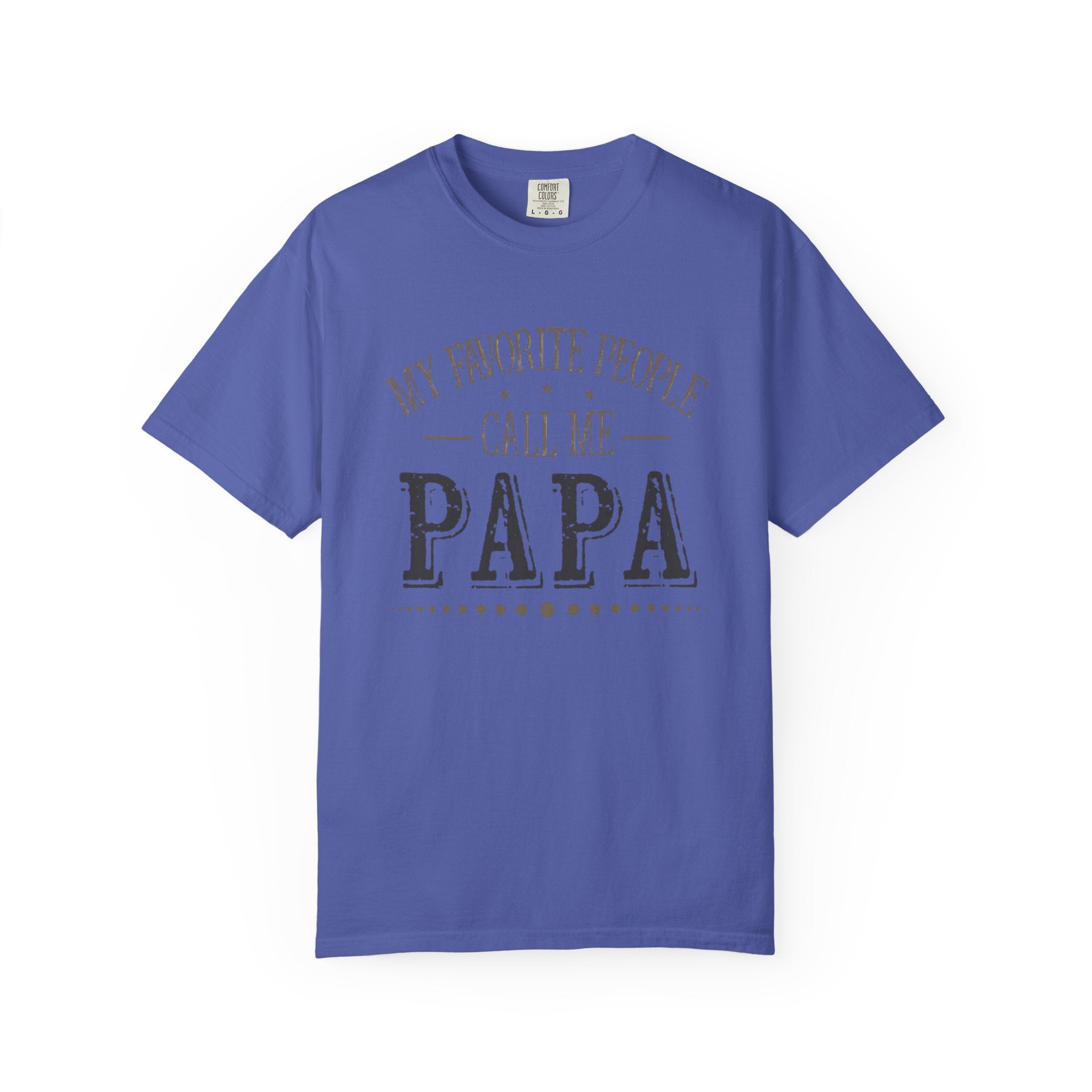 Papa T-Shirt – “My Favorite People Call Me Papa” Vintage Dad Tee