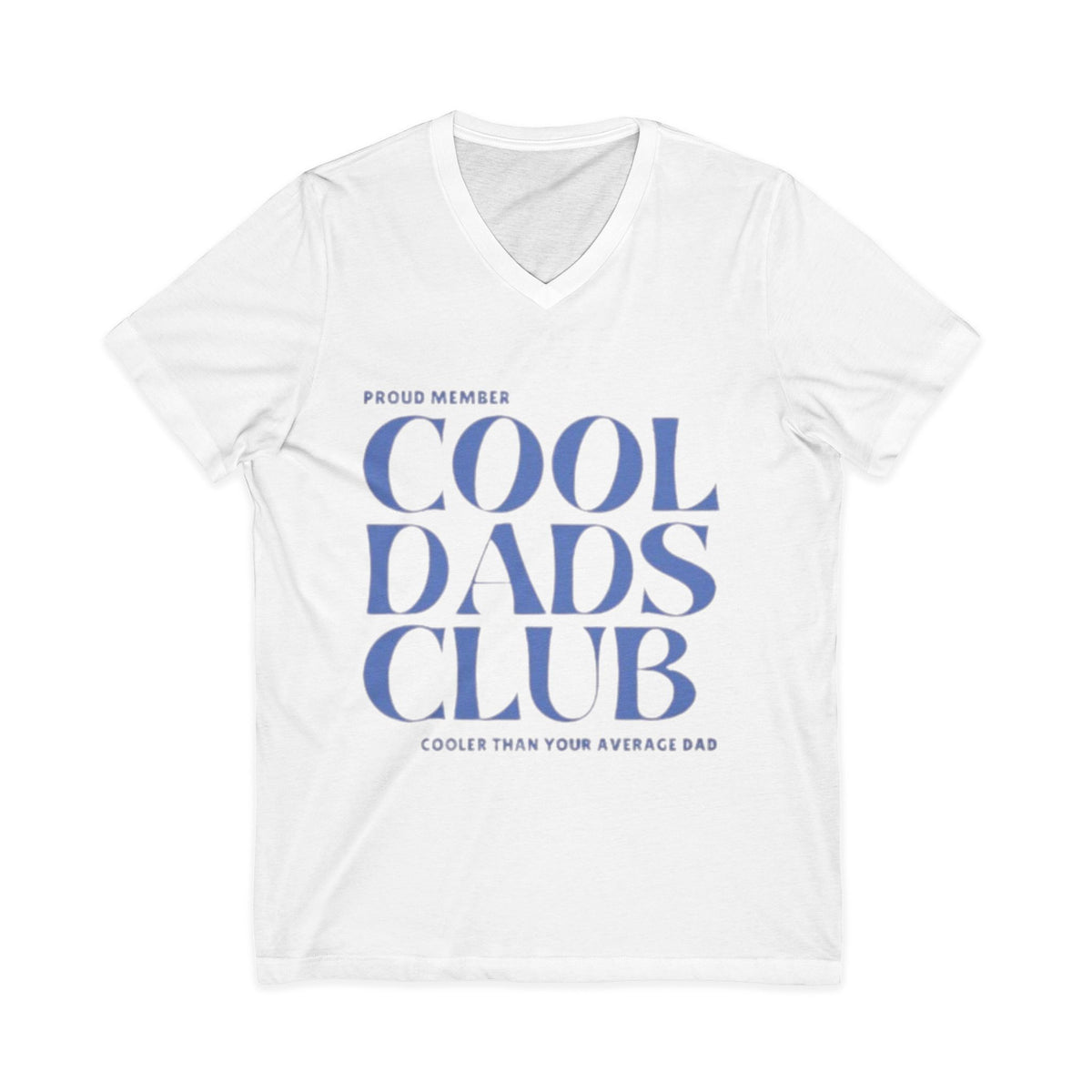 Cool Dads Club V-Neck Tee — Proud Member "Cooler Than Your Average Dad" Father's Day Shirt