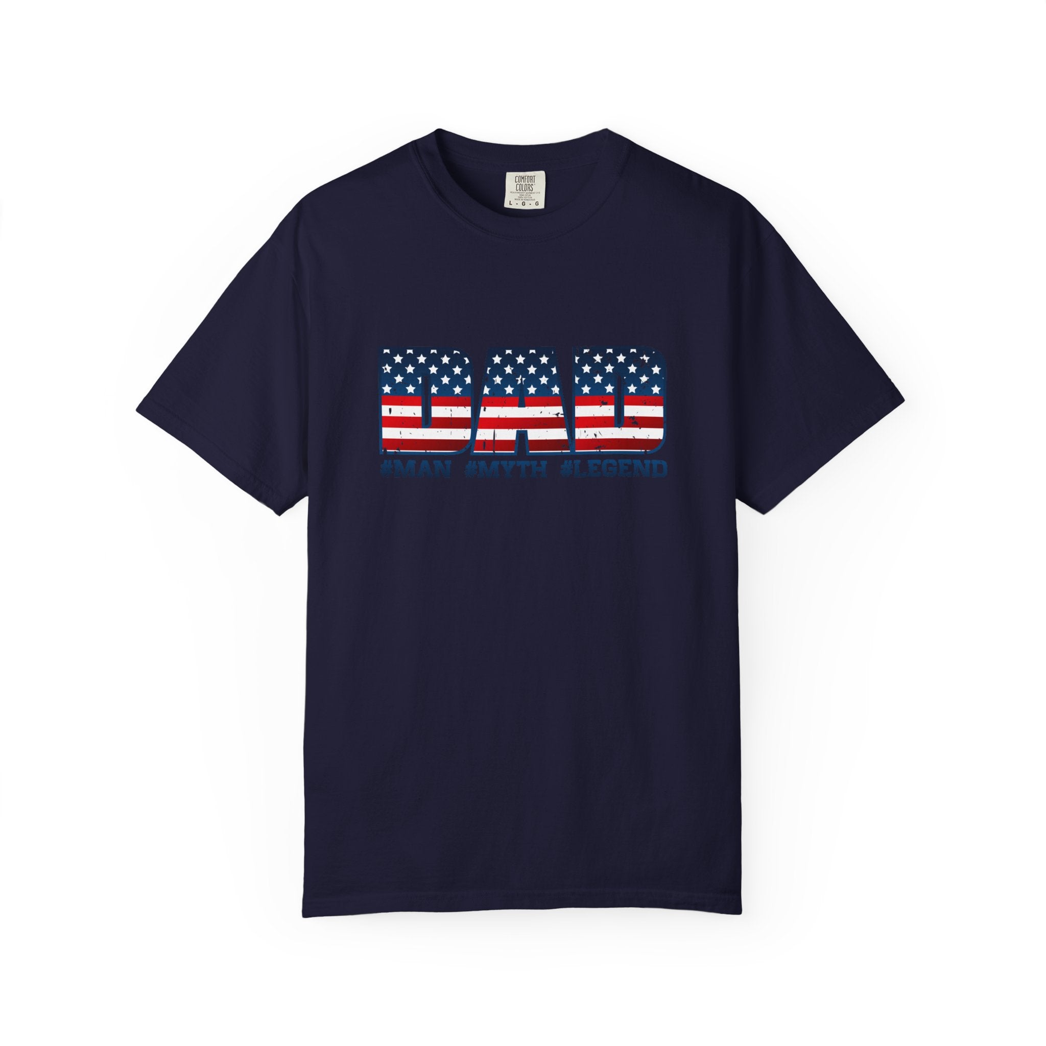 Dad Patriotic T-Shirt - "DAD" American Flag Design (#Man #Myth #Legend)