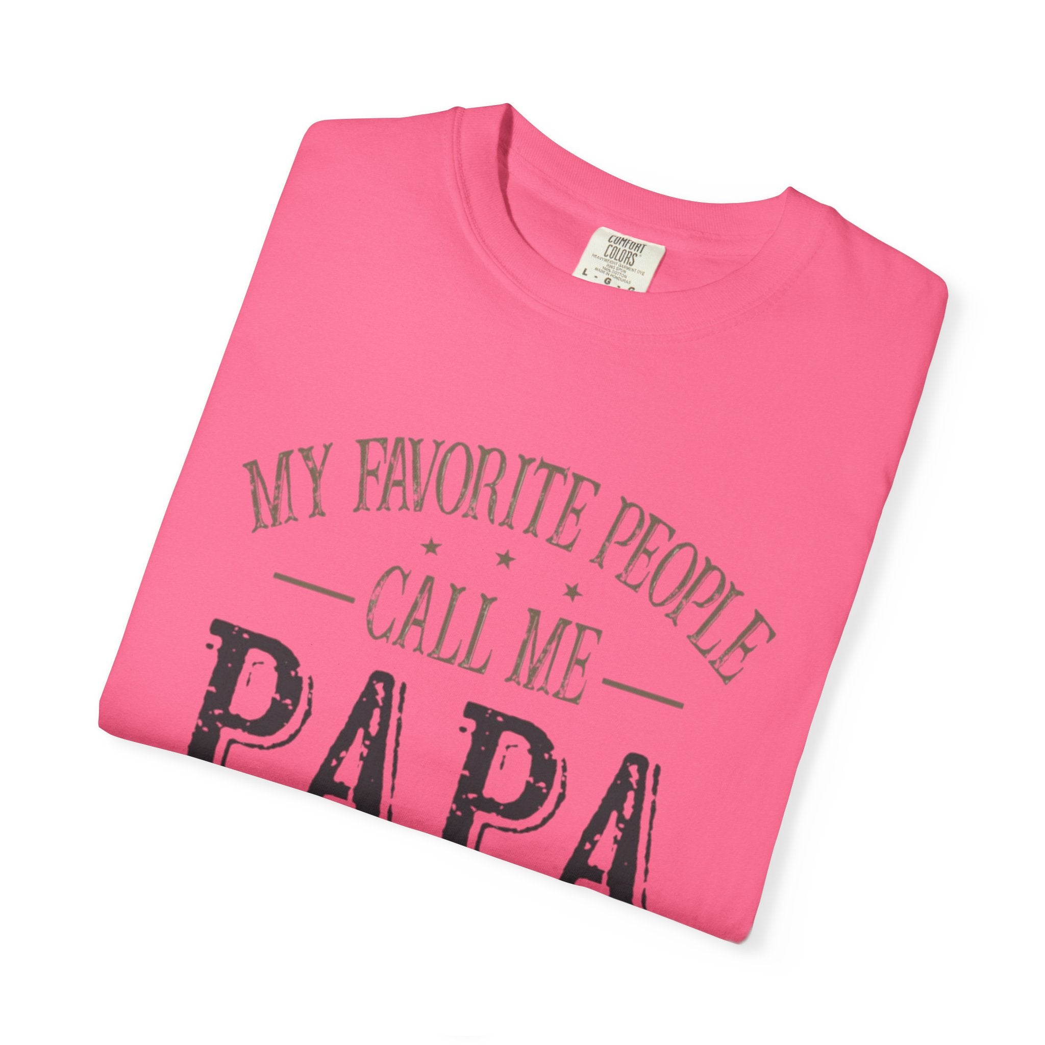 Papa T-Shirt – “My Favorite People Call Me Papa” Vintage Dad Tee