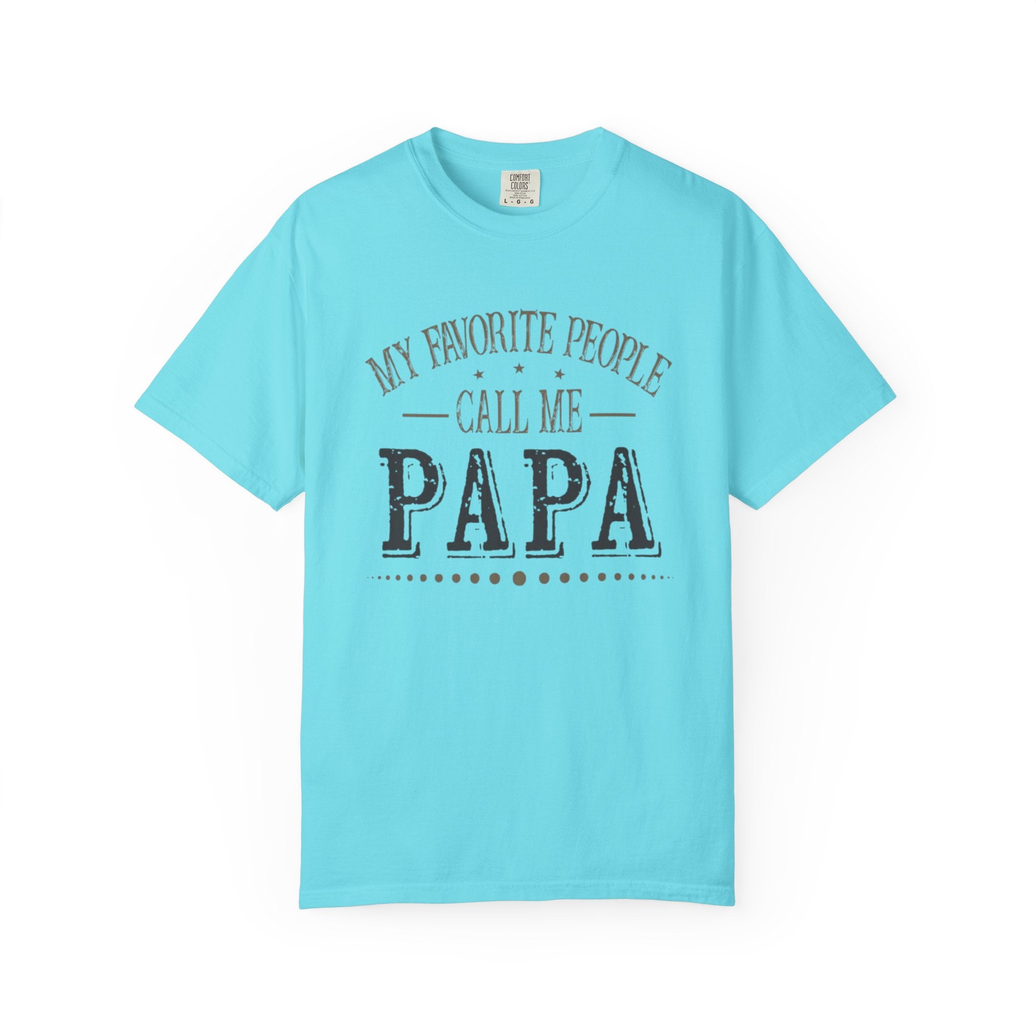 Papa T-Shirt – “My Favorite People Call Me Papa” Vintage Dad Tee