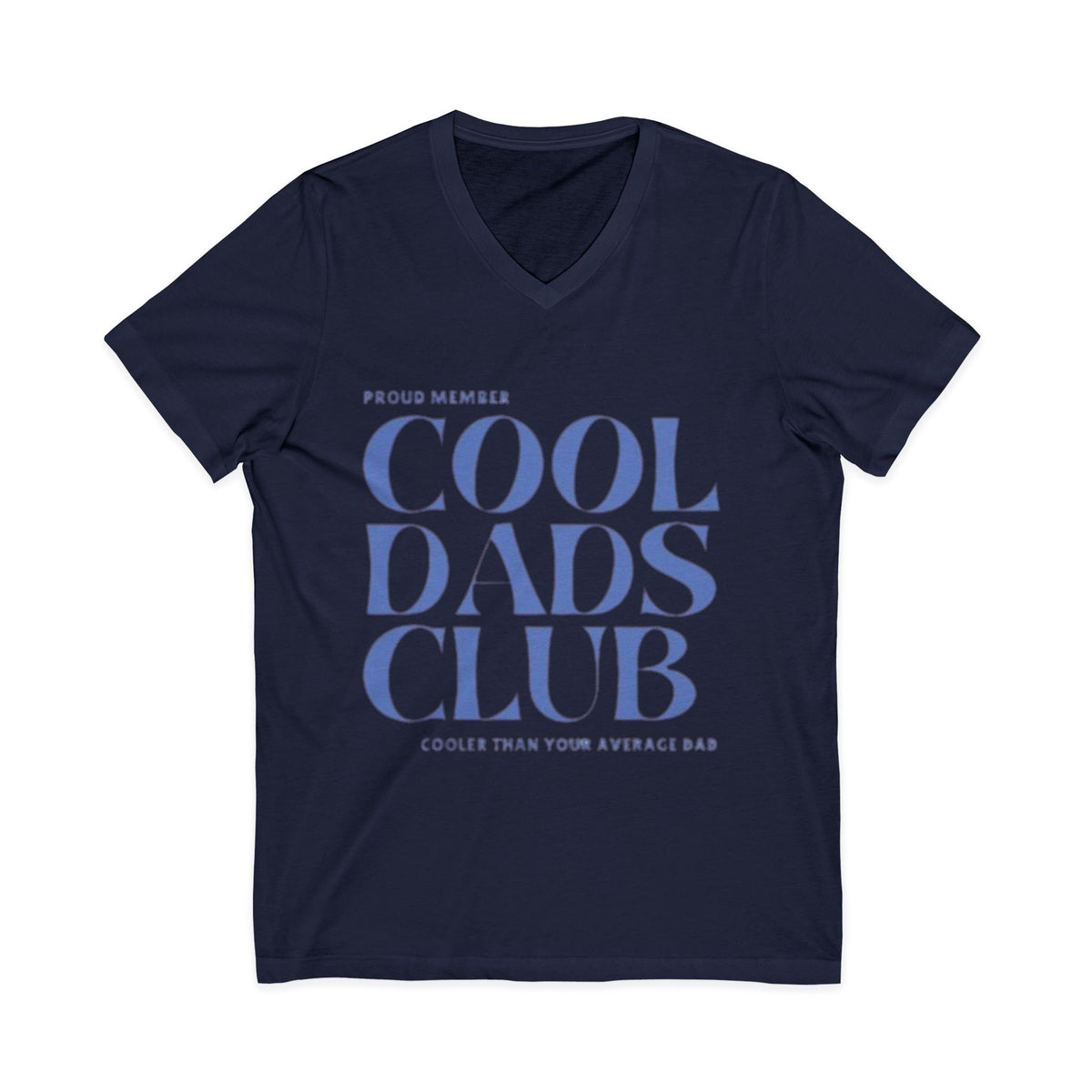 Cool Dads Club V-Neck Tee — Proud Member "Cooler Than Your Average Dad" Father's Day Shirt