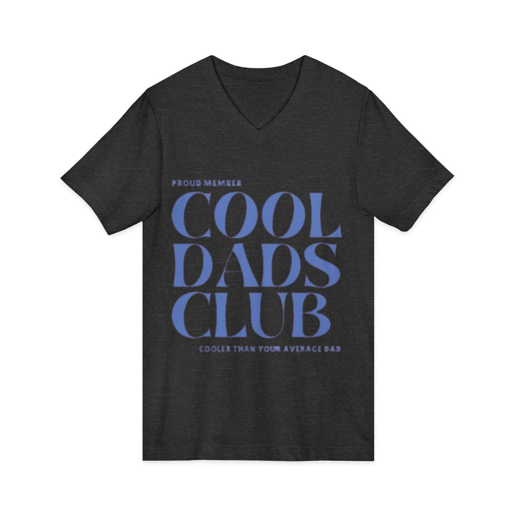 Cool Dads Club V-Neck Tee — Proud Member "Cooler Than Your Average Dad" Father's Day Shirt