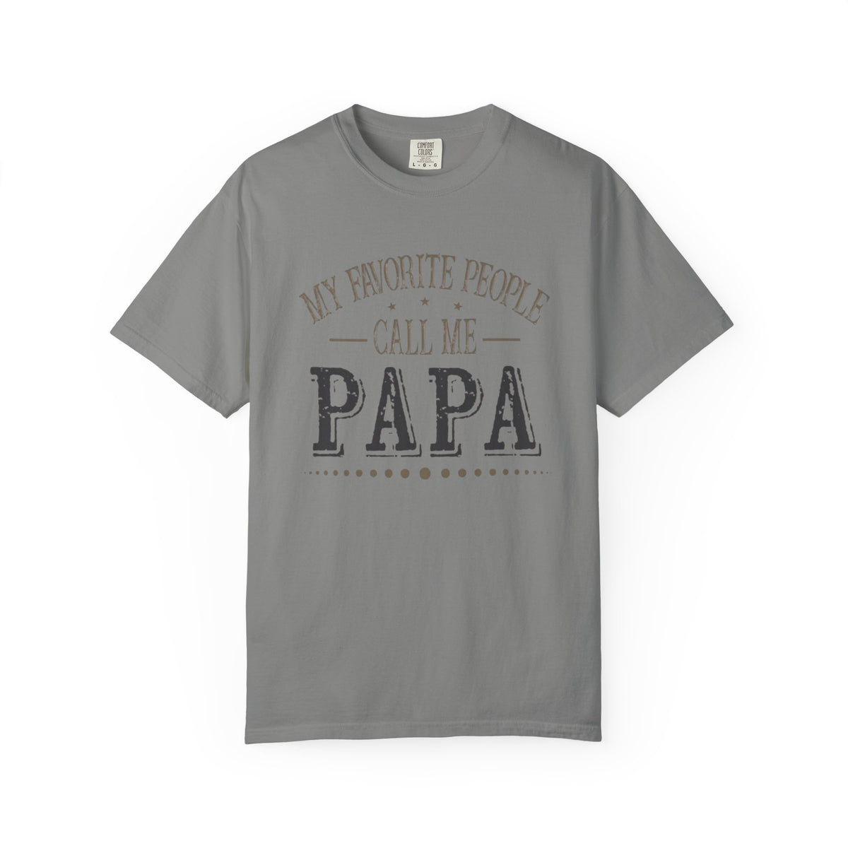 Papa T-Shirt – “My Favorite People Call Me Papa” Vintage Dad Tee