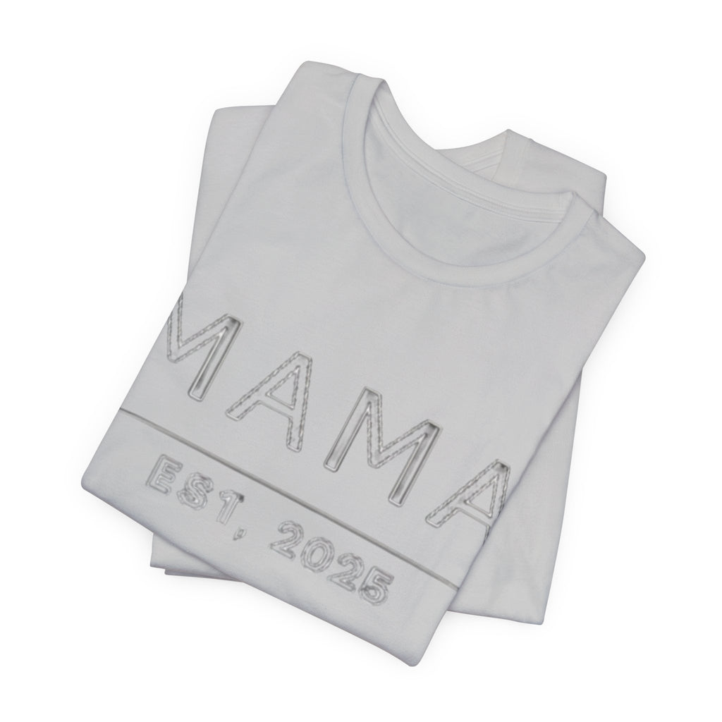 Mama Est. 2025 T‑Shirt — New Mom Graphic Tee