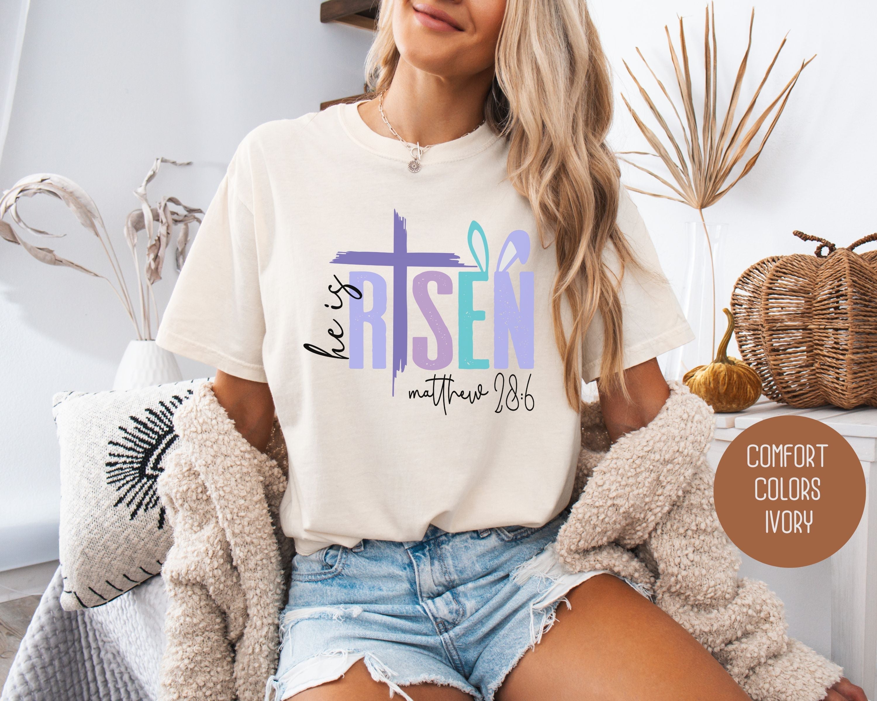 He Is Risen Comfort Colors Easter shirt with RISEN text, cross graphic, and Matthew 28:6 on a unisex cotton tee