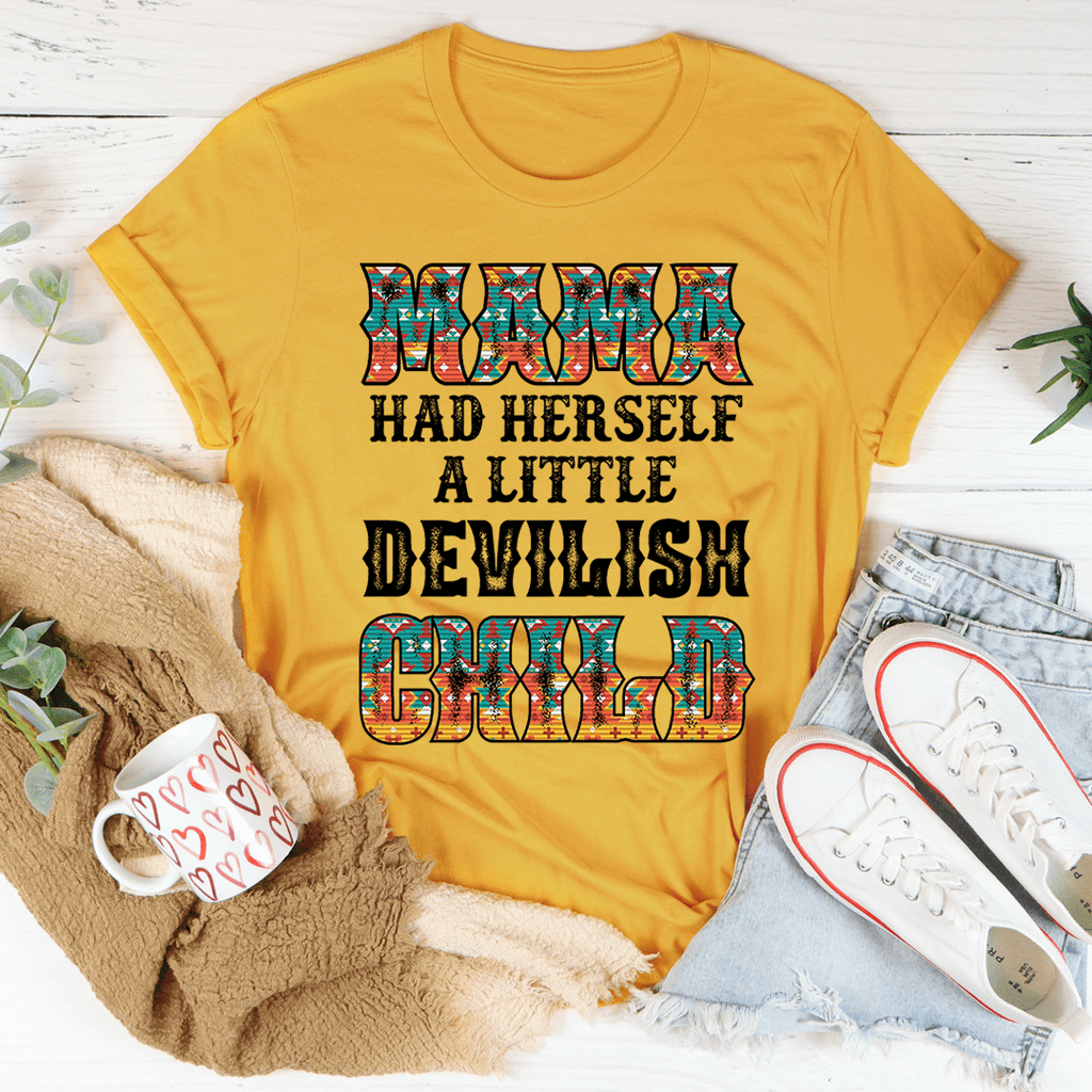 Mama Had Herself A Little Devilish Child T-Shirt in 100% soft cotton with digitally printed graphic